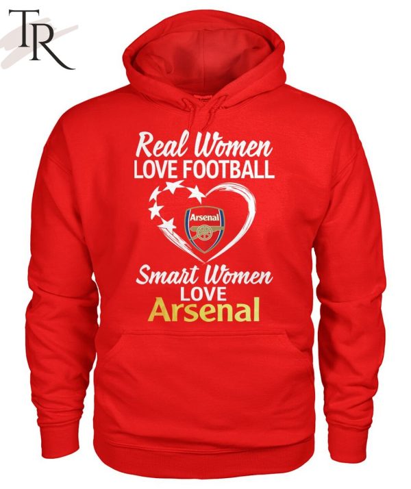 Real Women Love Football Smart Women Love Arsenal T-Shirt