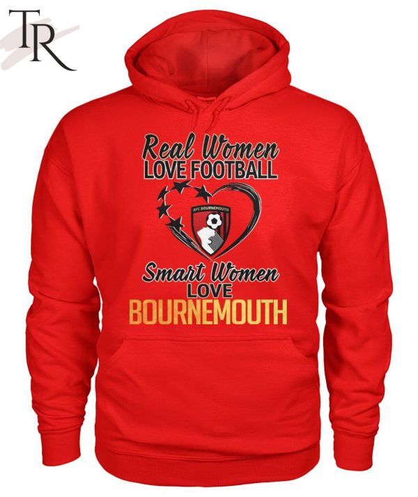 Real Women Love Football Smart Women Love Bournemouth T-Shirt