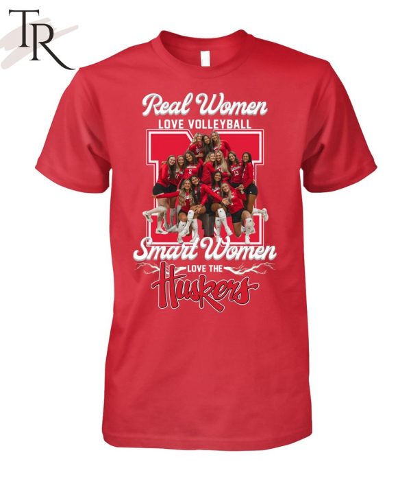 Real Women Love Volleyball Smart Women Love Huskers T-Shirt