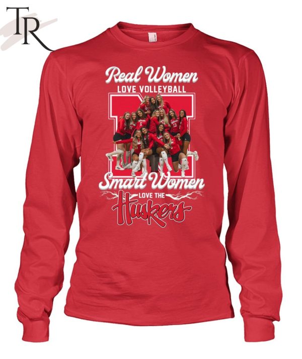 Real Women Love Volleyball Smart Women Love Huskers T-Shirt