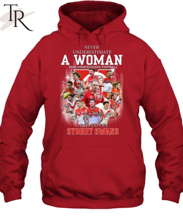 Never Underestimate A Woman Who Understands Football And Loves Sydney Swans T-Shirt