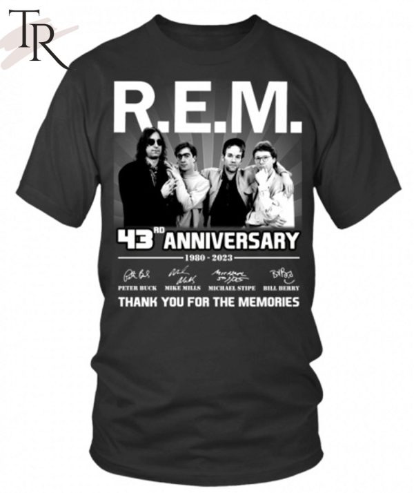 R.E.M 43rd Anniversary 1980 – 2023 Thank You For The Memories T-Shirt