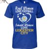 Real Women Love Football Smart Women Love Aston Villa T-Shirt