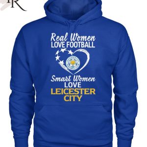 Real Women Love Football Smart Women Love Leicester City T-Shirt