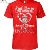 Real Women Love Football Smart Women Love Newcastle T-Shirt