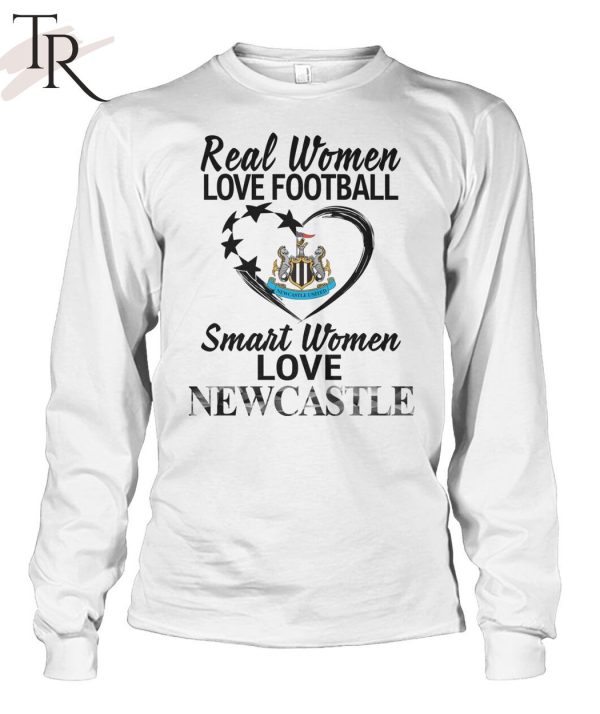 Real Women Love Football Smart Women Love Newcastle T-Shirt