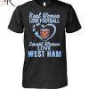 Real Women Love Football Smart Women Love Wolves T-Shirt