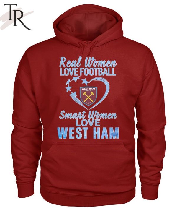 Real Women Love Football Smart Women Love West Ham T-Shirt