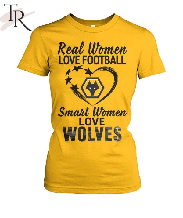 Real Women Love Football Smart Women Love Wolves T-Shirt