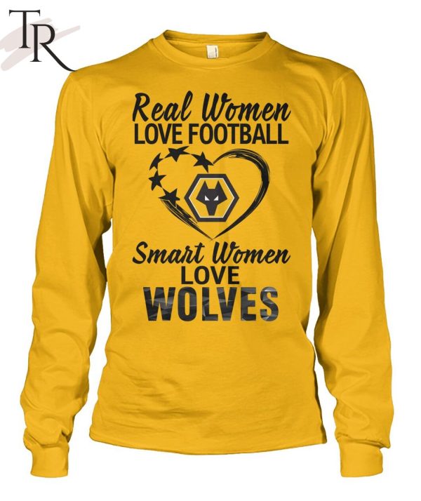 Real Women Love Football Smart Women Love Wolves T-Shirt