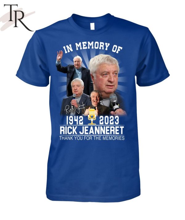 In Memory Of 1942 – 2023 Rick Jeanneret Thank You For The Memories T-Shirt