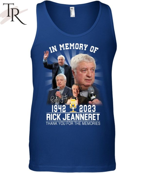 In Memory Of 1942 – 2023 Rick Jeanneret Thank You For The Memories T-Shirt