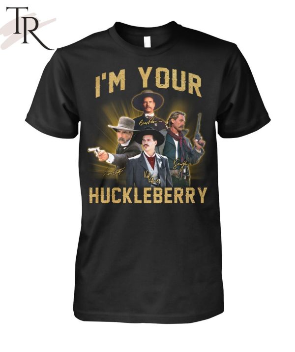 I’m Your Huckleberry Unisex T-Shirt