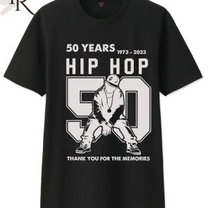 50 Years Of Hip Hop 1973-2023 50th Thank You For The Memories Hip Hop T-shirt Anne Andrew Llc