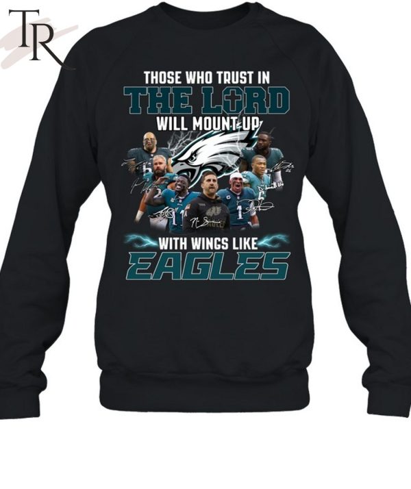 The Who Trust In The Lord Will Mount Up With Wings Like Philadelphia Eagles T-Shirt