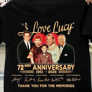 I Love Lucy 72nd Anniversary 1951 – 2023 Thank You For The Memories Unisex T-Shirt