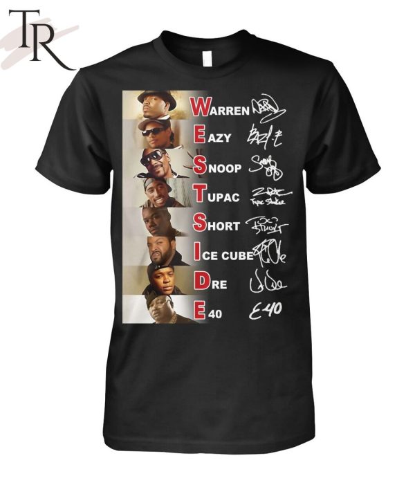 Westside Warren, Eazy, Snoop, Tupac, Short, Ice Cube, Dre, E40 Unisex T-Shirt