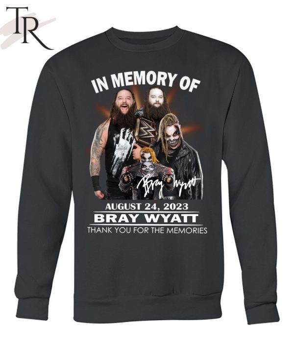 In Memory Of August 24, 2023 Bray Wyatt Thank You For The Memories Unisex T-Shirt