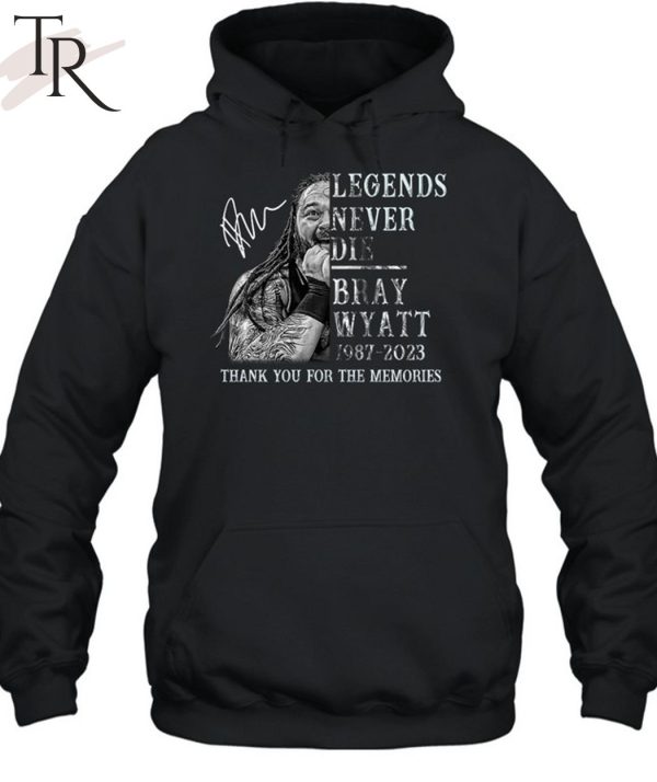 Bray Wyatt Shirt, Legends Never Die Long Sleeve Short Sleeve