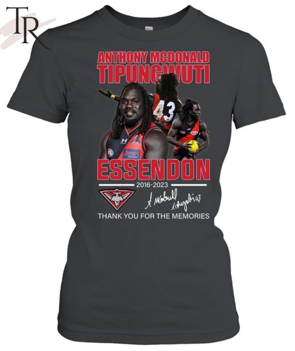 Anthony Mcdonald Tipungwuti Essendon 2016 – 2023 Thank You For The Memories Unisex T-Shirt