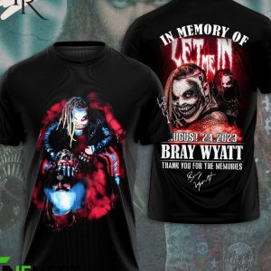 In Memory Of August 24, 2023 Bray Wyatt Let Me In Thank You For The Memories T-Shirt