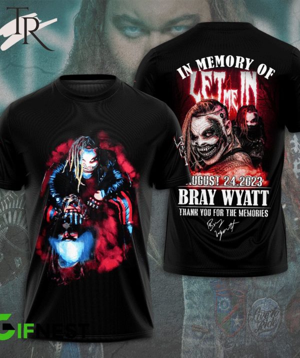 In Memory Of August 24, 2023 Bray Wyatt Let Me In Thank You For The Memories T-Shirt