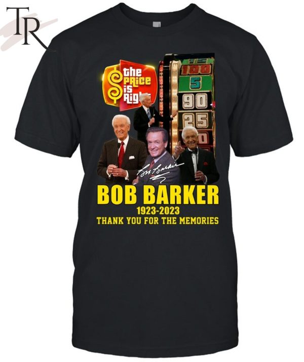 Special Edition The Price Is Right Bob Barker 1923 – 2023 Thank You For The Memories Unisex T-Shirt