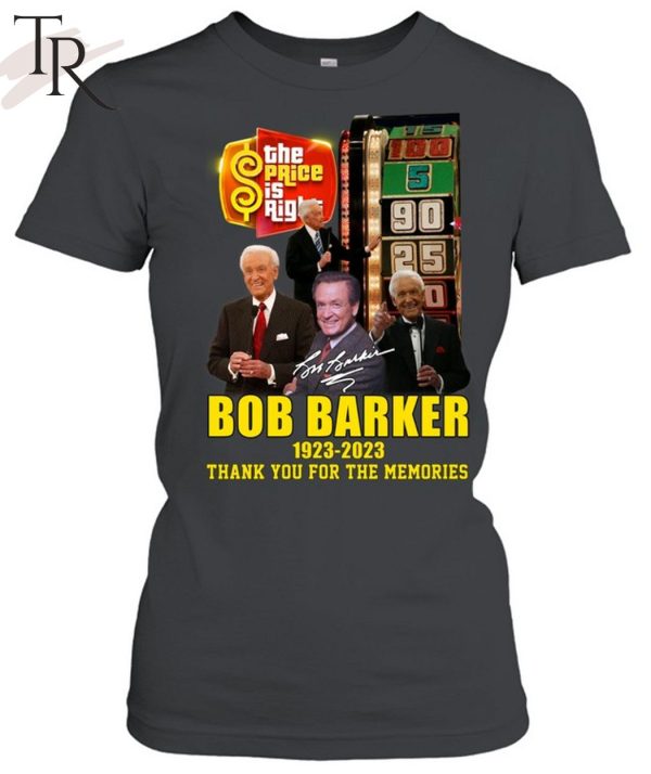 Special Edition The Price Is Right Bob Barker 1923 – 2023 Thank You For The Memories Unisex T-Shirt