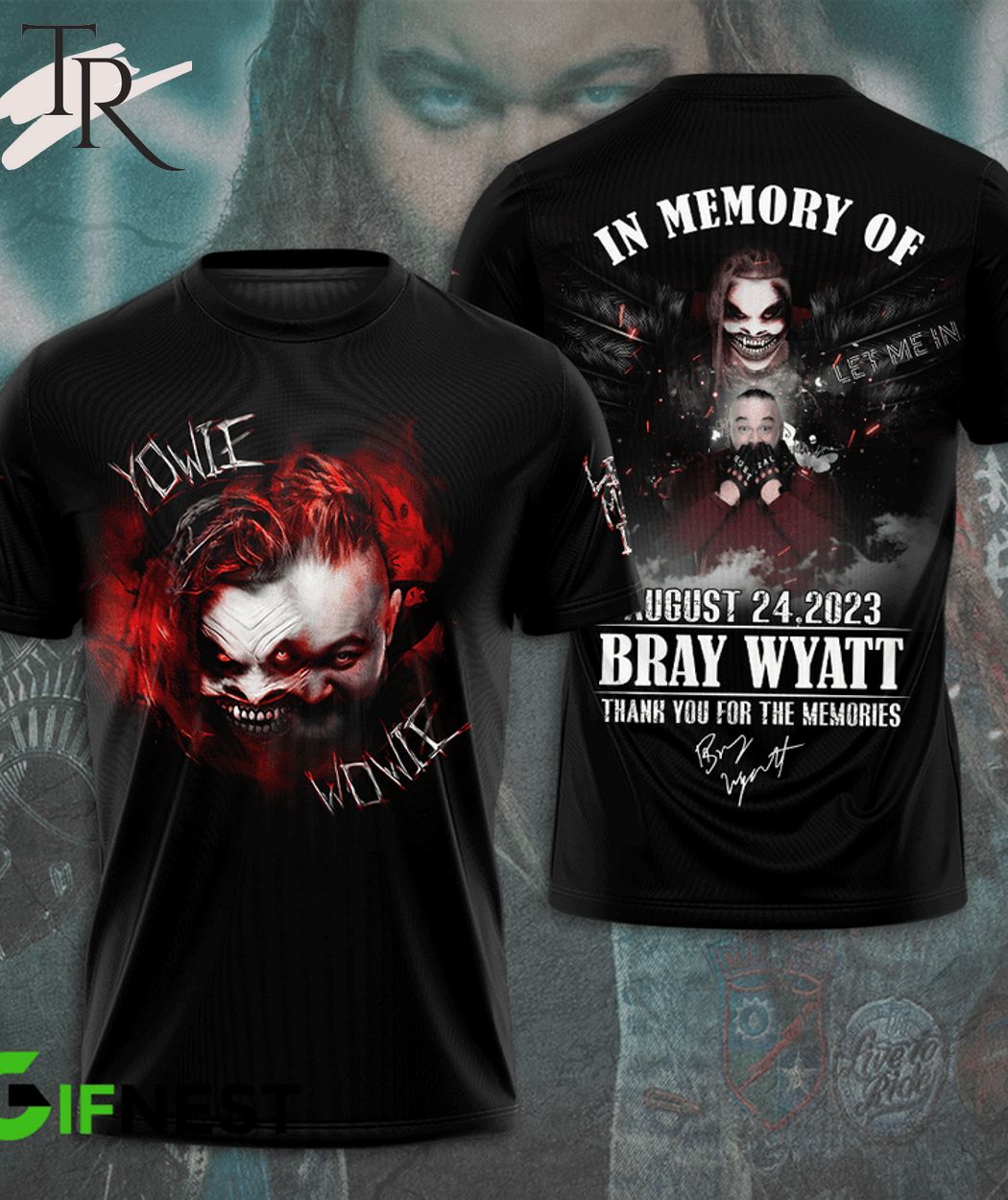 Yowie Wowie In Memory Of August 24, 2023 Bray Wyatt Thank You For The  Memories T-Shirt - Torunstyle