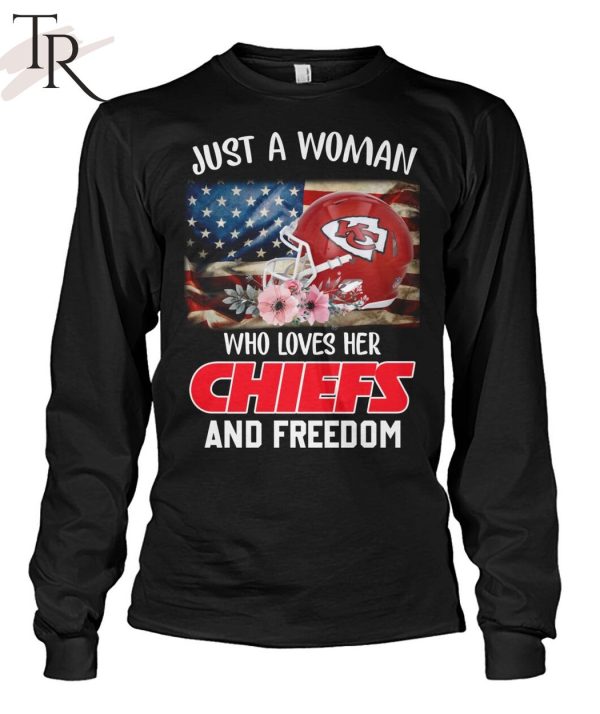 Just A Women Who Loves Her Chiefs And Freedom Unisex T-Shirt