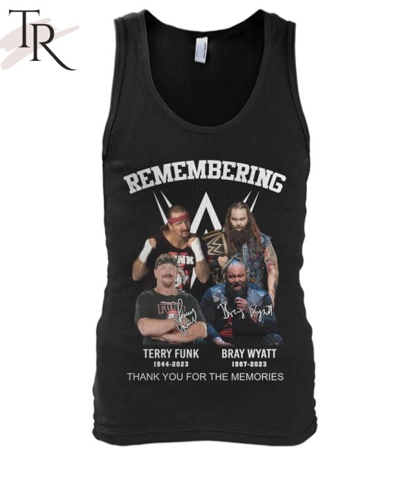 Remembering Terry Funk 1944 – 2023 And Bray Wyatt 1987 – 2023 Thank You For The Memories Unisex T-Shirt