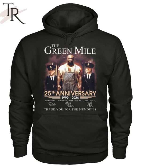 The Green Mile 25th Anniversary 1999 – 2024 Thank You For The Memories Unisex T-Shirt