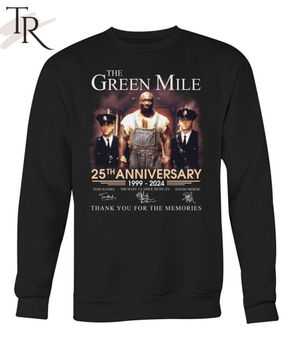 The Green Mile 25th Anniversary 1999 – 2024 Thank You For The Memories Unisex T-Shirt