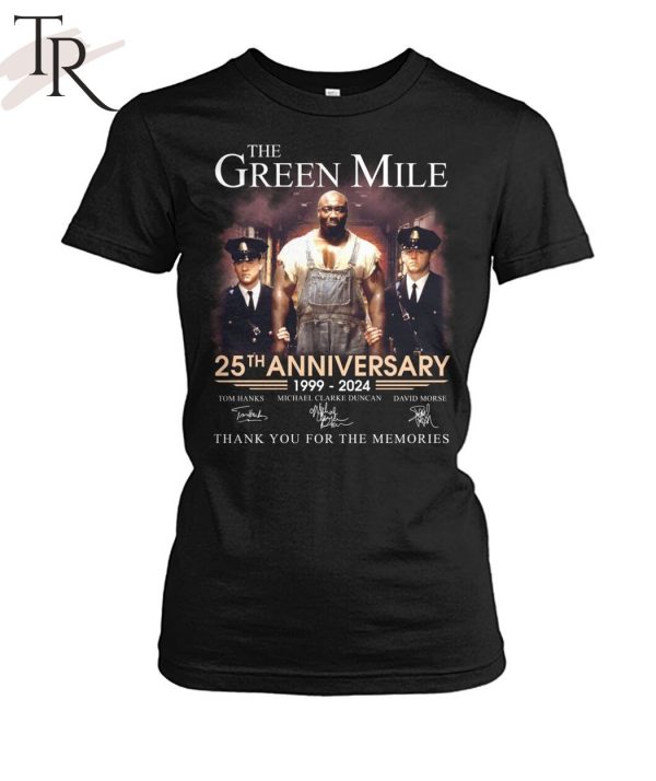 The Green Mile 25th Anniversary 1999 – 2024 Thank You For The Memories Unisex T-Shirt