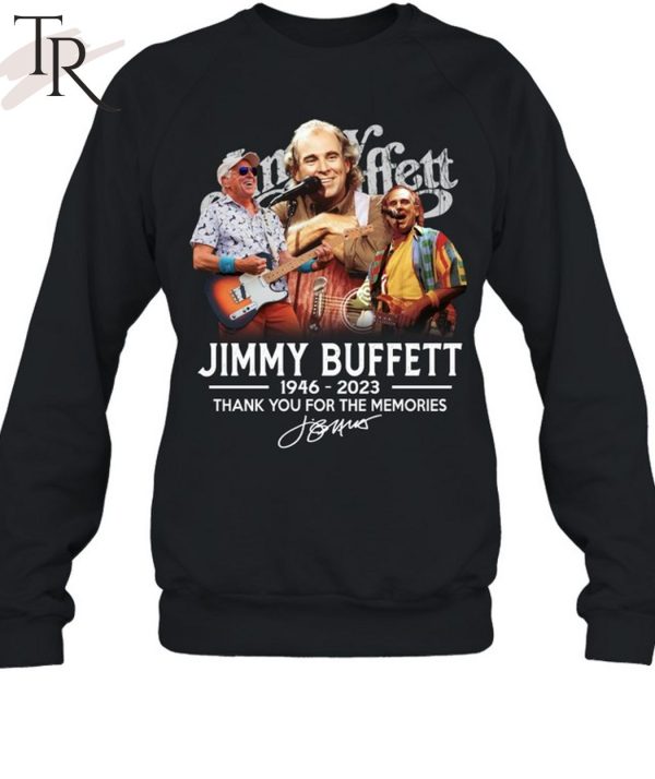 Jimmy Buffett 76 Years 1946 – 2023 Thank You For The Memories Signature Unisex T-Shirt
