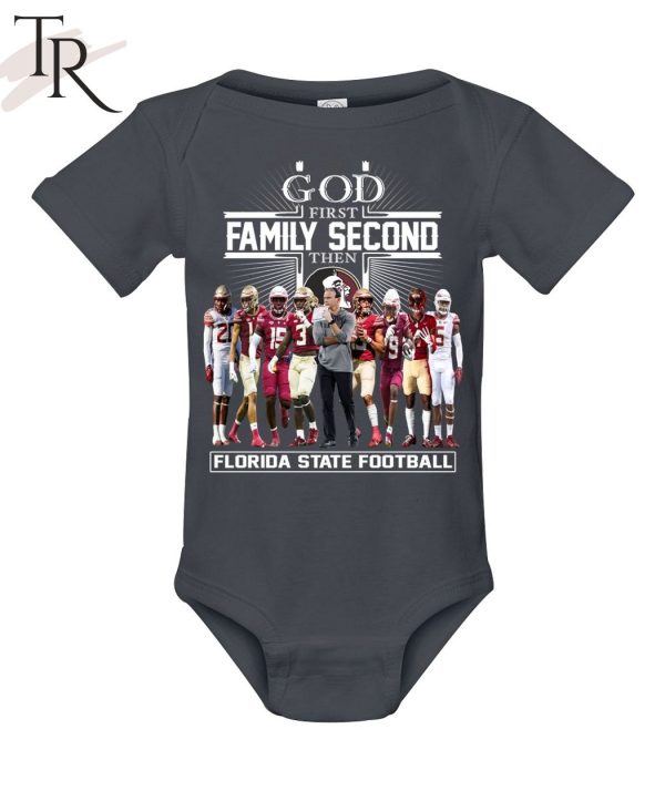 TRENDING] GOD First Family Second Then Florida State Football Unisex T-Shirt