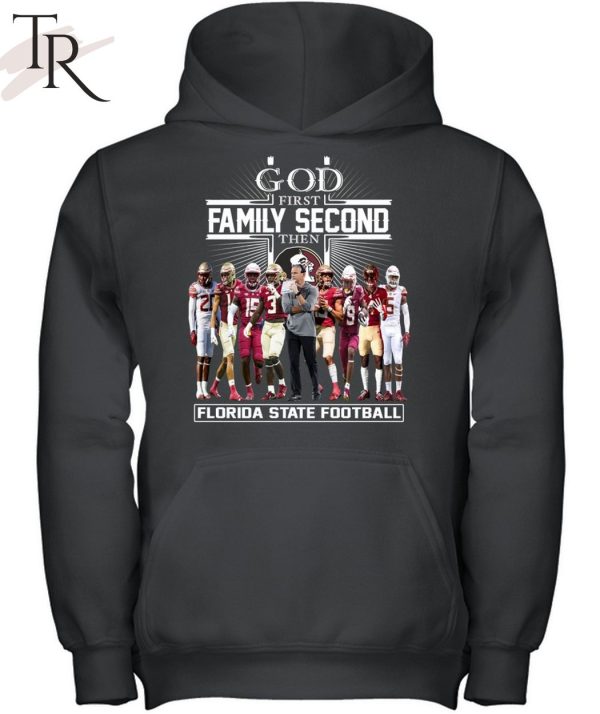 TRENDING] GOD First Family Second Then Florida State Football Unisex T-Shirt