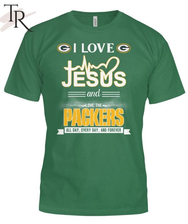 TRENDING] I Love Jesus And Love The Packers All Day, Every Day, And Forever Unisex T-Shirt