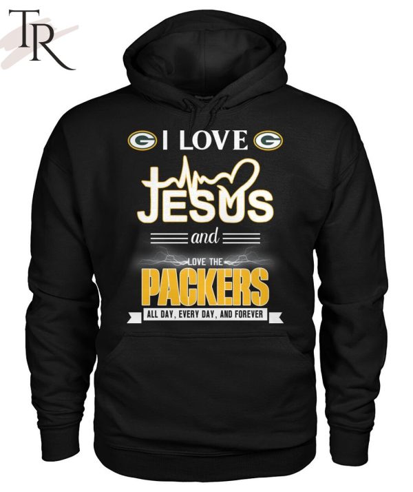 TRENDING] I Love Jesus And Love The Packers All Day, Every Day, And Forever Unisex T-Shirt