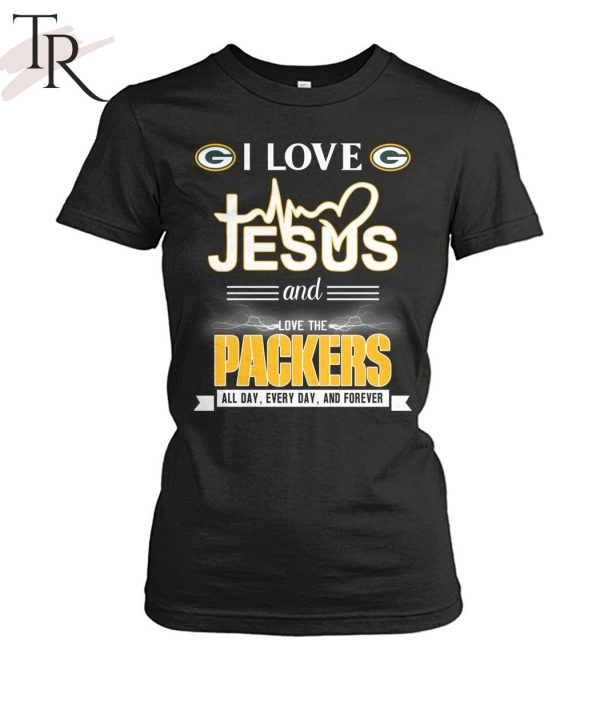 TRENDING] I Love Jesus And Love The Packers All Day, Every Day, And Forever Unisex T-Shirt