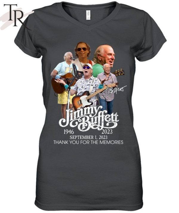 TRENDING] Jimmy Buffett 1946 – 2023 September 1, 2023 Thank You For The Memories Unisex T-Shirt