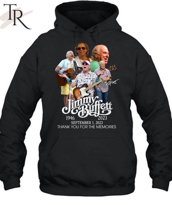 TRENDING] Jimmy Buffett 1946 – 2023 September 1, 2023 Thank You For The Memories Unisex T-Shirt