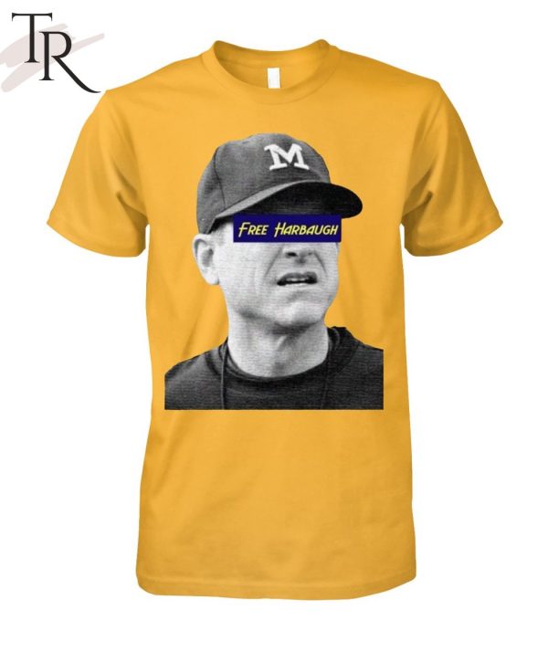 TRENDING] Michigan Free Harbaugh Unisex T-Shirt