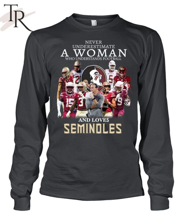 TRENDING] Never Underestimate A Woman Who Understands Football And Loves Seminoles Unisex T-Shirt