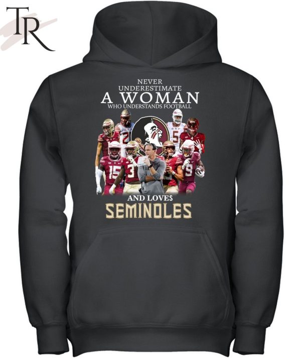 TRENDING] Never Underestimate A Woman Who Understands Football And Loves Seminoles Unisex T-Shirt