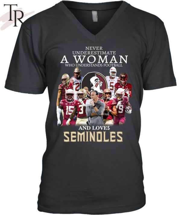 TRENDING] Never Underestimate A Woman Who Understands Football And Loves Seminoles Unisex T-Shirt