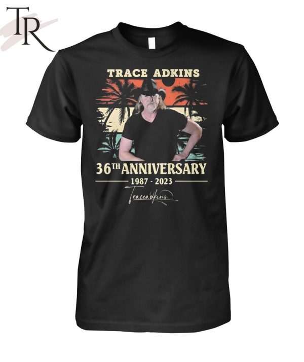 TRENDING] Trace Adkins 36th Anniversary 1987 – 2023 Signature Unisex T-Shirt