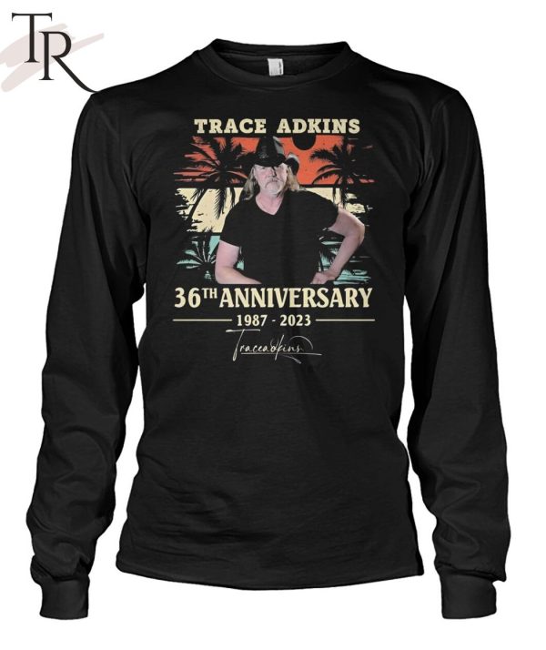 TRENDING] Trace Adkins 36th Anniversary 1987 – 2023 Signature Unisex T-Shirt