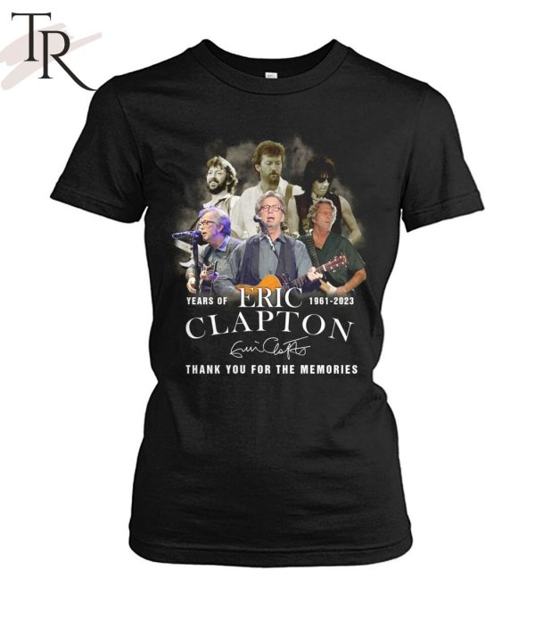 Torunstyle] 62 Years Of 1961 – 2023 Eric Clapton Thank You For The Memories Unisex T-Shirt