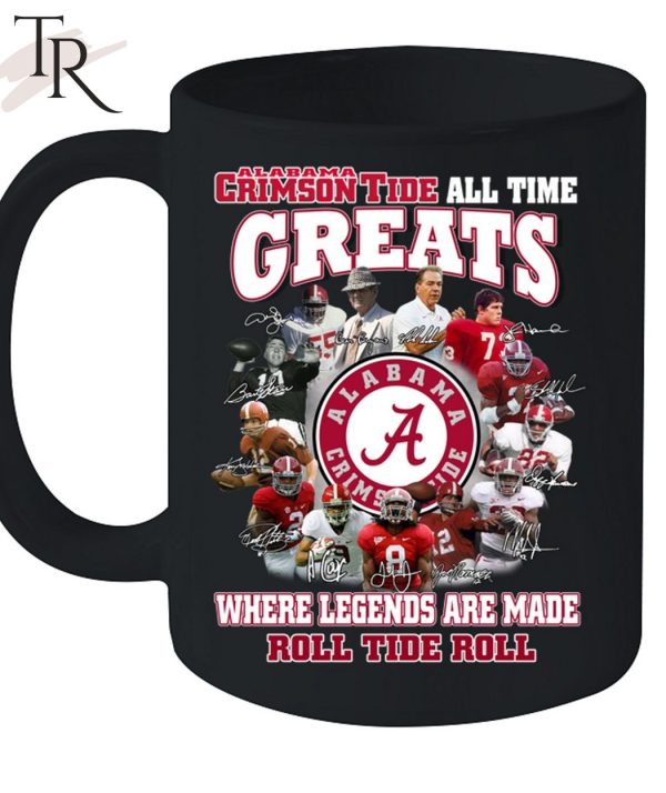 Torunstyle] Alabama Crimson Tide All Time Greats Where Legends Are Made Roll Tide Roll Unisex T-Shirt